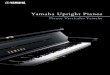 Yamaha Upright Pianos · las Series YUS utilizan el mismo ﬁ eltro que los encontrados en los pianos de cola CFIIIS para conciertos. Soft-close™ fallboard keeps pianists’ hands