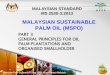 MALAYSIAN SUSTAINABLE PALM OIL (MSPO)sustainability.mpob.gov.my/wp-content/uploads/2015/04/03-MSPO-PART-3... · Risk Assessment and Risk Control (HIRARC). 4.4 P4 : Social responsibility,
