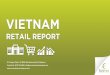 VIETNAM · According to Euromonitor’s2016 report, traditional Market accounts for 94% of retail sales while modernaccountsto the remaining6%. However… The growth of sales in Traditional