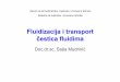 Fluidizacija i transport - unizg.hr · Fluidizacija i transport čestica fluidima - Predavanje III 4 koja vrijedi za laminarno strujanje fluida kroz porozno tijelo. Za Re > 1000 pri