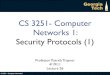 CS 3251- Computer Networks 1: Security Protocols (1)dszajda/classes/cs332/... · 2016-04-26 · CS 3251 - Computer Networks I Georgia Using PGP Tech • For Mac users, download MacGPG
