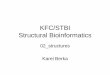 KFC/STBI Structural Bioinformaticsfch.upol.cz/wp-content/uploads/2017/01/02_STBI_EN... · 2017-01-25 · – Velmi populární při řešení struktur malých molekul. • Molecular