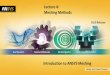 Introduction to ANSYS Meshing3 © 2015 ANSYS, Inc. February 12, 2015 Release 16.0 Preprocessing Workflow Sketches and Planes Geometry Import Options 3D Operations Bi-Directional