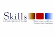 Texas Workforce Commission · 2015-02-11 · The Texas Workforce Commission’s Skills Development Fund is one more reason why Texas is a great place to do business. Customized training