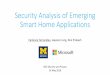 08-220 Earlence Fernandes - Security Analysis of Emerging ...Security Analysis of Emerging Smart Home Applications Earlence Fernandes, Jaeyeon Jung, Atul Prakash ... Sandbox Groovy-Based