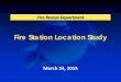 Fire Station Location Study - Orange County, ... Fire Station Location Study Fire Rescue Department