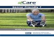 Senior Friendly 7 · 2018-11-20 · The SF7 Toolkit - Mobility. V1 2018. 6. The level of mobility can be used to guide an individualized mobility care plan that is tolerated, safe,