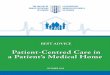 Patient-Centred Care in a Patient’s Medical Home · 2018-12-13 · Patient-centred care involves actively engaging patients when helping them make health care decisions. Achieving