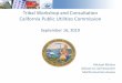 Tribal Workshop and Consultation California Public ... · •Case Studies •California High Cost Fund A Companies •Discussion of Tribal Community Needs •Brainstorm 3. ... including