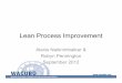 Lean Process Improvement...Key Terms 6 • SIPOC - High-level understanding of the scope of the process: identification of Suppliers, Inputs, Processes, Outputs, Customers • Value