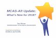 What's New 2018 - MCAS-Alt · 2019-09-07 · What We Observed at the Scoring Institute Improvements noted: Scorers appreciated Use of divider tabs between strands Fewer page protectors,