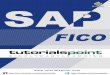 SAP FICOsalihkucuk.com.tr/gallery/sap fico.pdf · 2019-12-14 · SAP FICO i About the Tutorial SAP FI stands for Financial Accounting and it is one of important modules of SAP ERP