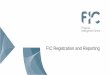 FIC Registration and Reporting - FSCA Frameworks/Temp/FIC registration and... · Additional users –money laundering reporting officer(s) [MLRO] or other users To enable reporting