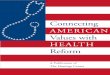 american values text · 2019-06-27 · we choose, it’s a good time to connect American values with American health reform. C ore American values, rather than existing in ineluctable