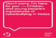 ‘Don’t worry, I’m here for you’ Children and young people ... · Sam’s Story, this report uses the definition of bullying ... too embarrassed to tell your family.” 6 Key