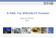 X-FAB: THE SPECIALTY FOUNDRY...Sep 29, 2018  · X-FAB joined the “Power America” consortium with the US Department of Energy in 2014 X-FAB established the world’s first 150mm