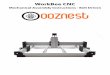 WorkBee CNC - Ooznest · 2019-02-04 · WorkBee CNC Getting Started 3 1.1 About The Kit The WorkBee CNC is an offsprin g of the OX CNC Machine, our first venture into the hobby CNC