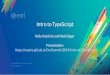 Intro to TypeScript - Esriproceedings.esri.com/library/userconf/devsummit19/... · 3/29/2019 Intro to TypeScript  1/ 21 Intro to TypeScript Kelly Hutchins and Noah Sager