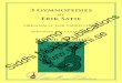 3 Gymnopedies · 3 Gymnopedies by Erik Satie originally for piano (1888) Arranged for Guitar Duo by Siddhi J Sundt SiddhiMusicPublications Music Publications