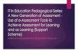 IT in Education Pedagogical Series: A New Generation of ... · IT in Education Pedagogical Series: A New Generation of Assessment - Use of e-Assessment Tools to Achieve Assessment