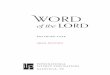WORD of the lord · used, and proclaims the Gospel. At the end of the Gospel, the Deacon, or the Priest, acclaims: The Gospel of the Lord. All reply: Praise to you, Lord Jesus Christ