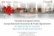 An Opportunity for Canadian Agriculture & Agri-Food Exportersbionb.org/wp-content/uploads/2016/12/CETA... · An Opportunity for Canadian Agriculture & Agri-Food Exporters Jennifer