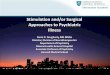 Stimulation and/or Surgical Approaches to Psychiatric Illnessmedia-ns.mghcpd.org.s3.amazonaws.com/psychopharm2016/2016... · 2016-10-14 · Stimulation and/or Surgical Approaches