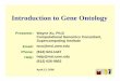 Introduction to Gene Ontology · Introduction to Gene Ontology Presenter: Email: Phone: Help: Wayne Xu, Ph.D ... • But 1:1 relationship between concepts, not the case in genes 