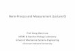 Nano Process and 6)elearning.kocw.net/contents4/document/lec/2013/ChonNam/... · 2013-07-16 · Nano‐Process and Measurement (Lecture 6) Prof. Dong‐Weon Lee MEMS & Nanotechnology