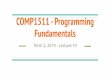 Fundamentals COMP1511 - Programming · Your answers will either be multiple choice or short answers. Theory Questions - Marc's tips ... Questions 1-2 Basic C Programming - similar