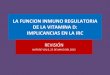 LAFUNCION#INMUNO#REGULATORIA DE#LAVITAMINAD:## …nefrohospbritanico.org.ar/clases/FUNCION_ INMUNO... · 2017-05-19 · revisiÓn! nature!vol!8,!22!de!mayo!del!2012! lafuncion#inmuno#regulatoria
