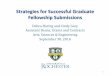 Strategies for Successful Graduate Fellowship Submissions · Strategies for Successful Graduate Fellowship Submissions Debra Haring and Cindy Gary Assistant Deans ... • Ensure that