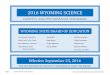 2016 Wyoming Science Content and Performance …...2016 WYOMING SCIENCE CONTENT AND PERFORMANCE STANDARDS ORGANIZATION OF STANDARDS Thesestandards were informedby AFramework for K-12