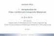 Lecture #11: Introduction to Fiber-reinforced Composite Materials · 2016-03-13 · D. Mohr 2/15/2016 Lecture #11 –Fall 2015 3 3 3 151-0735: Dynamic behavior of materials and structures