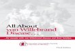 All About von Willebrand Disease… About VWD 2011 - FINAL.pdf · and quality of life of all people with inherited bleeding disorders and ultimately to ﬁnd a cure. ... va s oc ntr