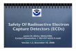 Safety Of Radioactive Electron Capture Detectors (ECDs) · 12/10/2008  · Safety Of Radioactive Electron Capture Detectors (ECDs)! James W. Elkins, NOAA/ESRL! Contact information: