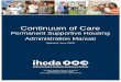 Continuum of Care PSH Administration Manual.pdf · Permanent Supportive Housing (PSH) for those who have disabilities is designed to assist individuals and families who are experiencing