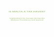 IS MALTA A TAX HAVEN? - Home | Greens/EFA · company is subject to income tax in Malta (under the Income Tax Act) at a flat rate of 35% and the amount of income subject to taxation