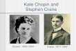 Kate Chopin and Stephen Crane · Impressionism and Chopin Calixta, at home, felt no uneasiness for their safety. She sat at a side window sewing furiously on a sewing machine. She