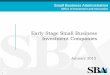 Early Stage Small Business Investment Companies · SBA invests long-term capital in privately-• (S as BICs) Small Business Investment Companies vestment firms licensed For every