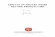 ASPECTS OFANCIENT INDIAN ARTAND ARCHITECTURE · 2019-09-03 · Self-Instructional Material 3 Sculptures of the Indus Valley Civilization NOTES UNIT 1 SCULPTURES OF THE INDUS VALLEY