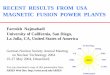 RECENT RESULTS FROM USA MAGNETIC FUSION POWER PLANTSaries.ucsd.edu/NAJMABADI/TALKS/0405-German-Nuclear-Society.pdf · RECENT RESULTS FROM USA MAGNETIC FUSION POWER PLANTS Farrokh