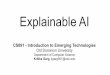 Explainable AI - cs.odu.edujbrunelle/cs891/student... · Kritika Garg, kgarg001@odu.edu. Rationalization: A Neural Machine Translation Approach to Generating Natural Language Explanations