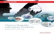 Thermo Scientific Laboratory Products Catalog...Welcome to the Thermo Scientific Laboratory Products Every Lab, Every Day catalog featuring a wide range of essential solutions ideal