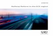Railway Reform in the ECE region · ACKNOWLEDGMENTS The Study on Railway Reform across the ECE region was prepared by the consultant Davide Ranghetti. It is based on desktop research
