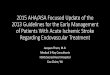 2015 AHA/ASA Focused Update of the 2013 …wcm/@mwa/...2015 AHA/ASA Focused Update of the 2013 Guidelines for the Early Management of Patients With Acute Ischemic Stroke Regarding