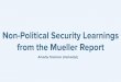 Non-Political Security Learnings from the Mueller Report...Unit 26165 spearphishing building malware mining bitcoin Unit 74455 assisted with release & promotion of stolen materials