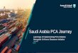 Saudi Arabia PCA Journey · driven PCA system that supports all phases of the audit lifecycle. ... These sessions were further supported by social media campaigns. 12 Learning 1 A