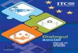 Made of paper awarded the European Union Eco-label, reg.nr … de dialog social.pdf · 2013-04-18 · Dialogul social Manual de educaţie sindicală Acest materialul a fost dezvoltat