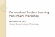 Implementing Personalized Student Learning Plans · Outline roles for stakeholders Select web-based system Schedule staff trainings and program orientation The PSLP team establishes